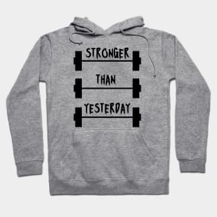 STRONGER THAN YESTERDAY Hoodie